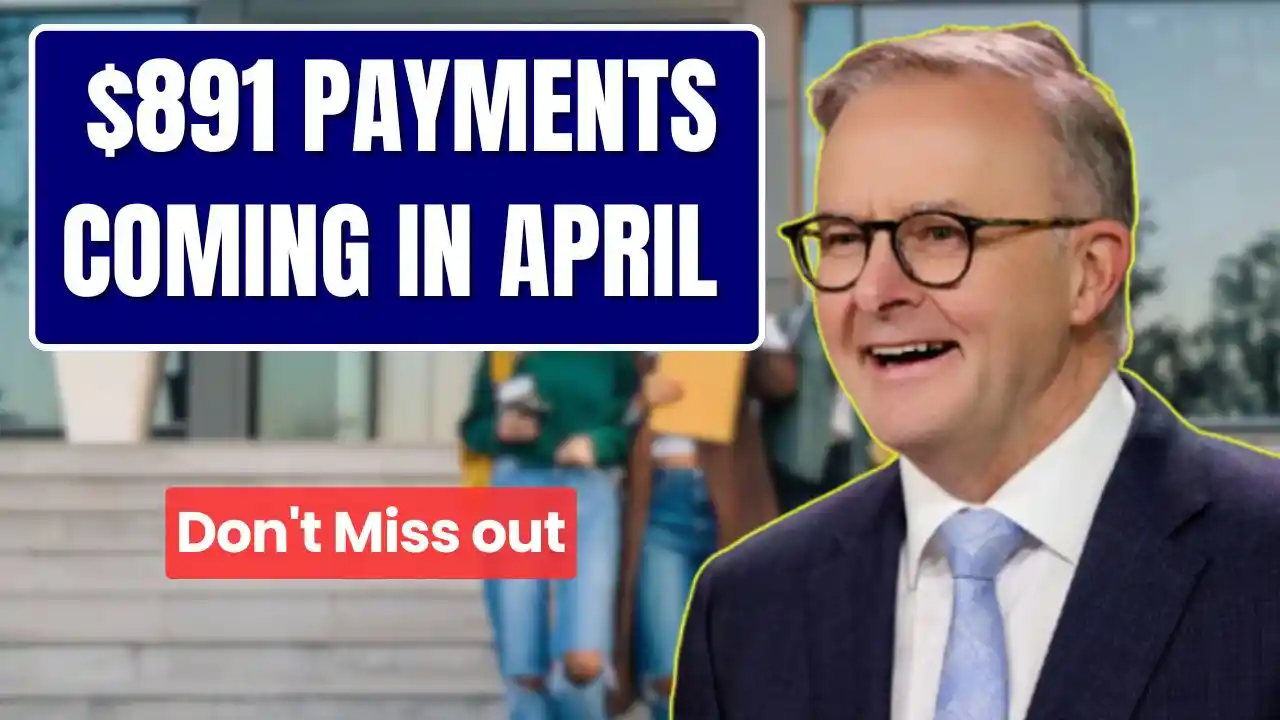 891 Payments Coming in April 2025