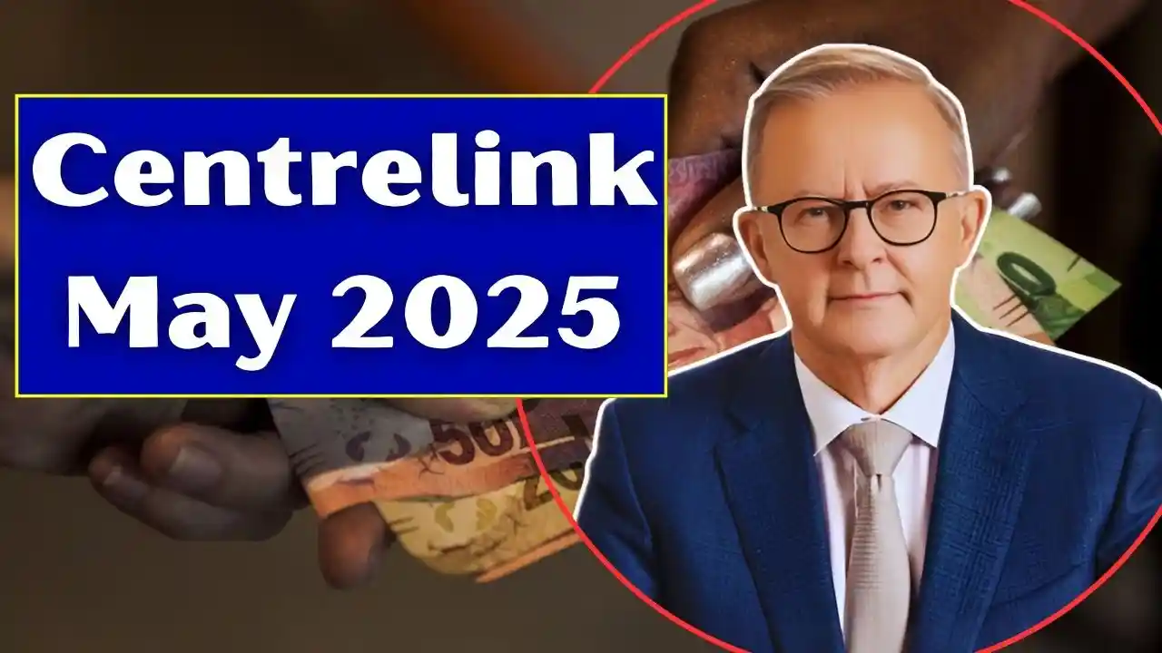 Centrelink May 2025