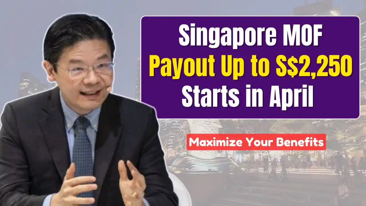 Singapore MOF Payout Up to S2250 Starts in April