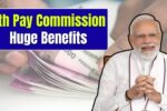 7th Pay Commission Huge Benefits