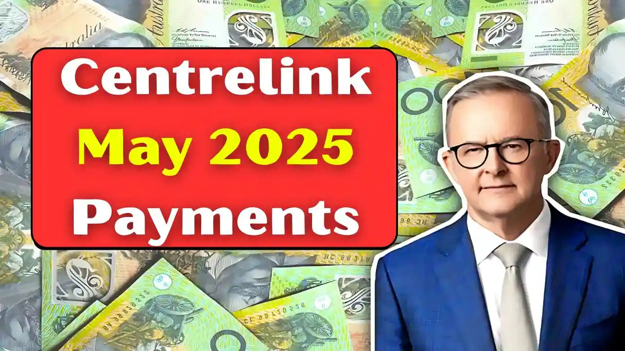 Centrelink May 2025 Payments