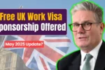 Free UK Work Visa Sponsorship Offered by Companies in 2025