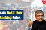 Train Ticket Booking Rules Overhauled